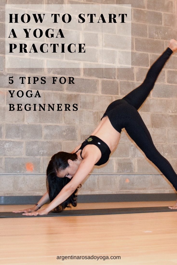 How to start a yoga practice 5 tips for yoga beginners how-to-start-a-yoga-practice-5-tips-for-yoga-beginners