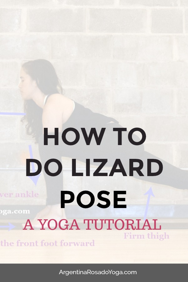 how to do lizard pose - Argentina Rosado Yoga