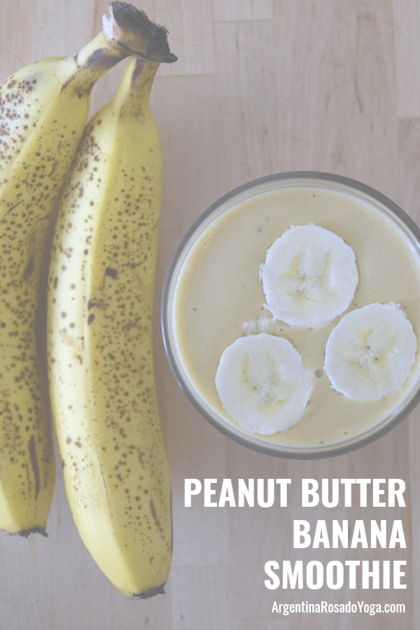 Peanut Butter Banana Smoothie Recipe - Argentina Rosado Yoga