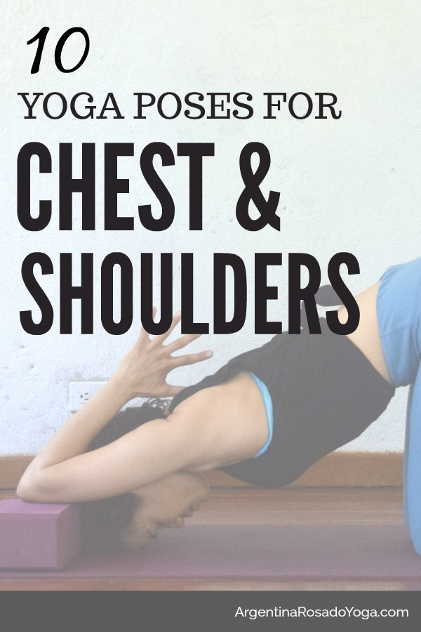 10 Yoga poses to open the chest and shoulders