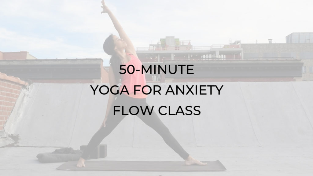 50-MINUTE YOGA FOR ANXIETY FLOW CLASS