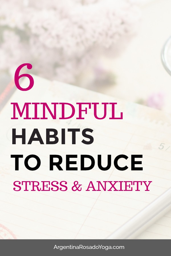 10 mindful habits to reduce stress and anxiety