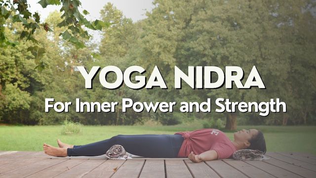 Yoga Nidra for Inner Strength and Powerfulness - Argentina Rosado Yoga
