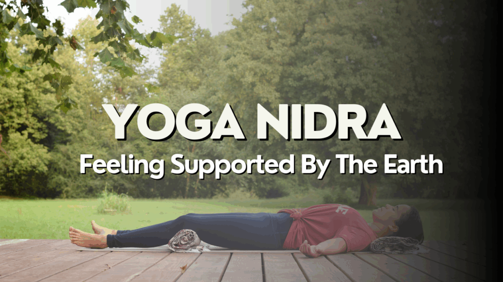 Yoga Nidra Meditation - Feeling Supported by the Earth