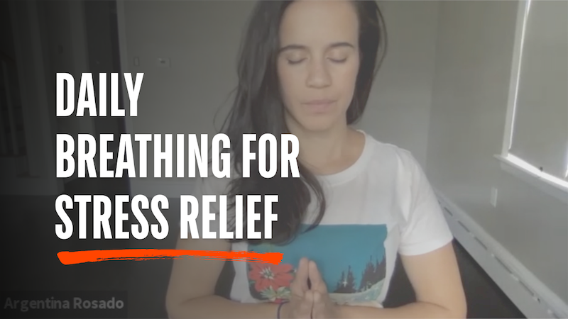 Daily Breathing For Stress Relief - 20-Minute Practice